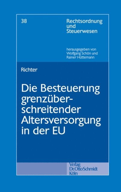 Cornelia Richter - Die Besteuerung grenzüberschreitender Altersversorgung in der EU, E-bok
