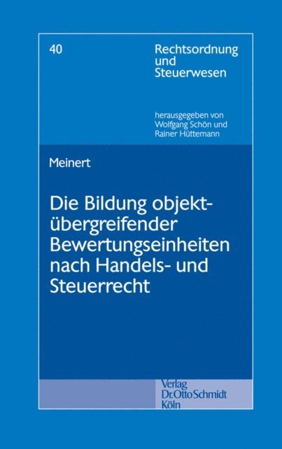 Carsten Meinert - Die Bildung objektübergreifender Bewertungseinheiten nach Handels- und Steuerrecht, E-bok