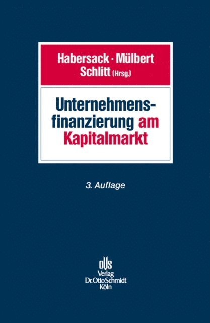 Michael Schlitt, Peter O. Mulbert, Mathias Habersack - Unternehmensfinanzierung am Kapitalmarkt, E-bok