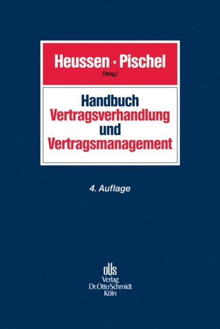 Gabrielle H. Williamson, Bernd Wegmann, Mikio Tanaka, Benno Schwarz, Reiner Ponschab, Thomas Pattloch, Wolfram Meven, Fredmund Malik, Tim Luthra, Clemens Kochinke, Dagmar Knigge, Dirk Knesebeck, Selim Keki, Markus Junker, Martin Imbeck, Jan Curschmann, Gerhard Pischel, Benno Heussen - Handbuch Vertragsverhandlung und Vertragsmanagement, E-bok