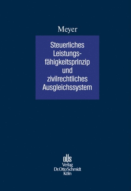 Andre Meyer - Steuerliches Leistungsfähigkeitsprinzip und zivilrechtliches Ausgleichssystem, E-bok