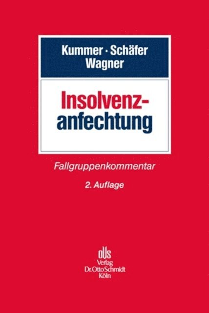 Eberhard Wagner, Berthold Schafer, Joachim Kummer - Insolvenzanfechtung, E-bok