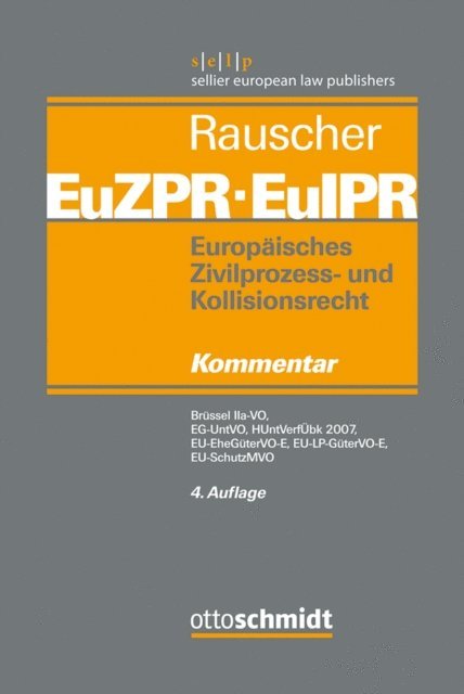 Martin Schimrick, Kathrin Kroll-Ludwigs, Christoph A. Kern, Kathrin Binder, Marianne Andrae, Thomas Rauscher - Europäisches Zivilprozess- und Kollisionsrecht EuZPR/EuIPR, Band IV, E-bok