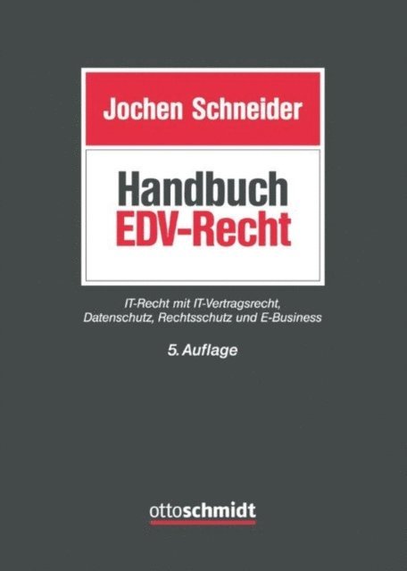 Michaela Witzel, Bernd Suchomski, Romina Polley, Timoleon Kosmides, Fabian Kahlert, Danielle Hertneck, Ines M. Hassemer, Thomas Graf, Isabell Conrad, Elke Bischof, Irene Bayer, Frieder Backu, Ludwig Antoine, Jochen Schneider - Handbuch EDV-Recht, E-bok