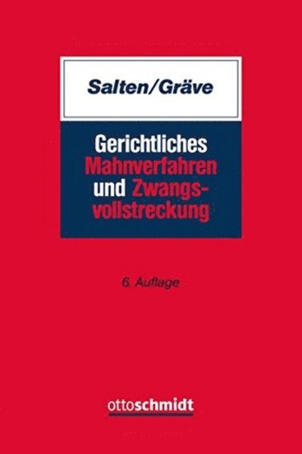 Karsten Grave, Uwe Salten - Gerichtliches Mahnverfahren und Zwangsvollstreckung, E-bok