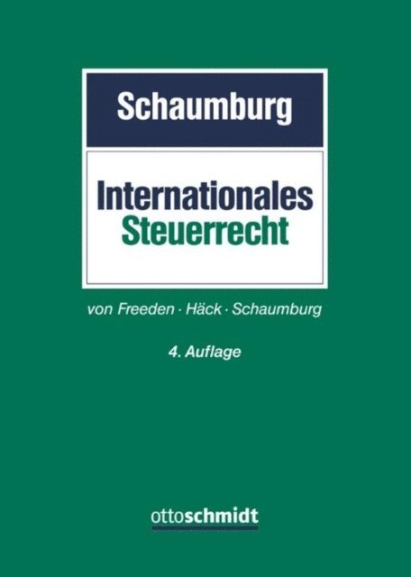 Harald Schaumburg, Nils Hack, Arne Freeden - Internationales Steuerrecht, E-bok
