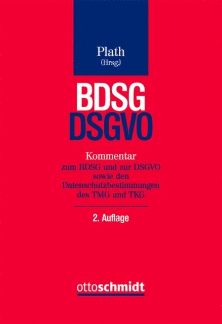 Katrin Stamer, Lutz Schreiber, Jan Dirk Roggenkamp, Michael Kuhnke, Wulf Kamlah, Valerian Jenny, Nils Hullen, Jan-Michael Grages, Anna-Mirjam Frey, Axel Bussche, Patrick Braunmuhl, Thomas Becker, Kai-Uwe Plath - BDSG/DSGVO, E-bok