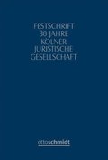 Festschrift 30 Jahre Kolner Juristische Gesellschaft