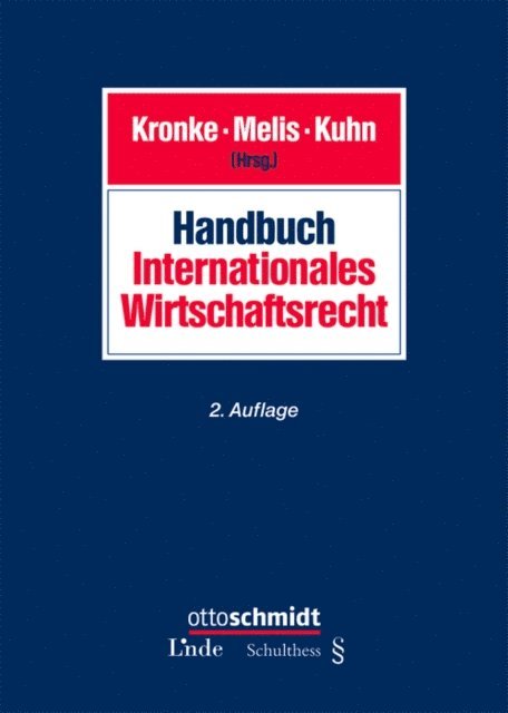Hans Kuhn, Werner Melis, Herbert Kronke - Handbuch Internationales Wirtschaftsrecht, E-bok