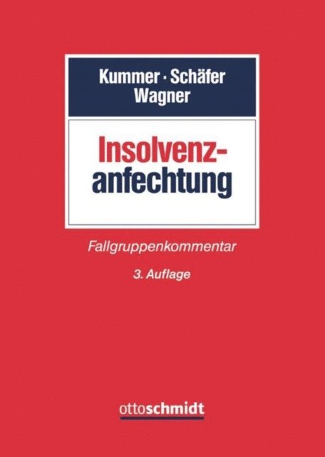 Eberhard Wagner, Berthold Schafer, Joachim Kummer - Insolvenzanfechtung, E-bok