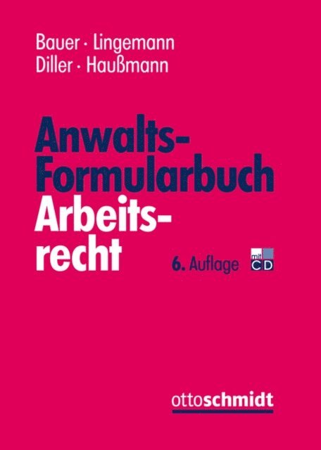Katrin Haumann, Martin Diller, Stefan Lingemann, Jobst-Hubertus Bauer - Anwalts-Formularbuch Arbeitsrecht, E-bok