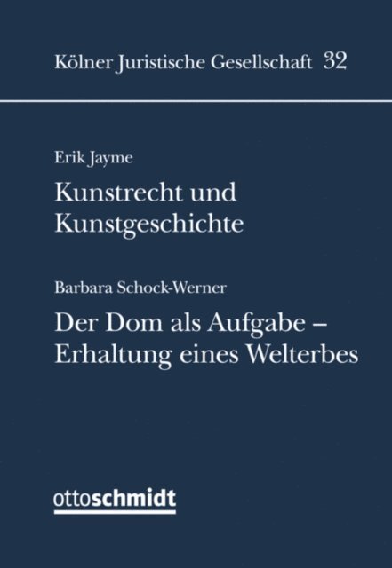 Barbara Schock-Werner, Erik Jayme - Kunstrecht und Kunstgeschichte: Der Dom als Aufgabe - Erhalt eines Welterbes, E-bok