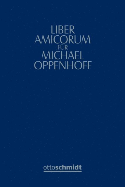 Gilbert Wurth, Georg Maier-Reimer, Hanno Goltz - Liber amicorum Michael Oppenhoff, E-bok