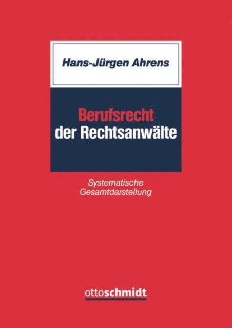 Hans-Jurgen Ahrens - Berufsrecht der Rechtsanwälte, E-bok