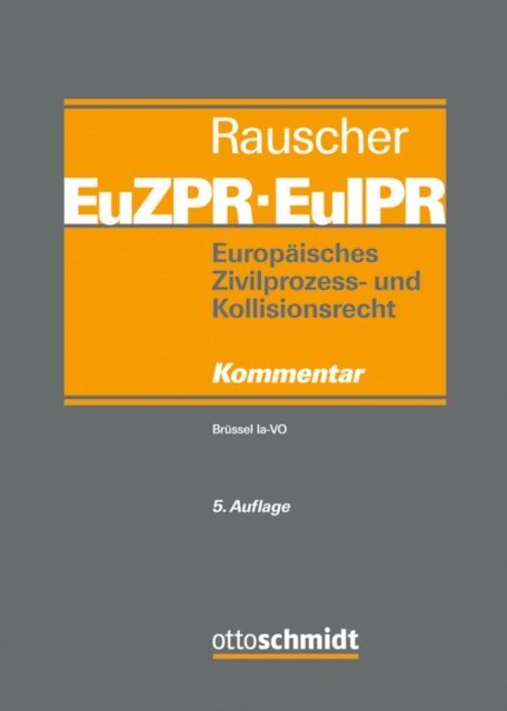 Ansgar Staudinger, Steffen Pabst, Peter Mankowski, Stefan Leible, Thomas Rauscher - Europäisches Zivilprozess- und Kollisionsrecht EuZPR/EuIPR, Kommentar, Band I, E-bok