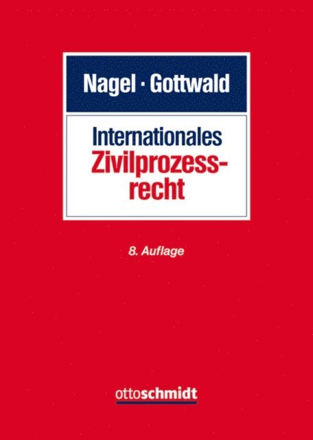Peter Gottwald, Heinrich Nagel - Internationales Zivilprozessrecht, E-bok