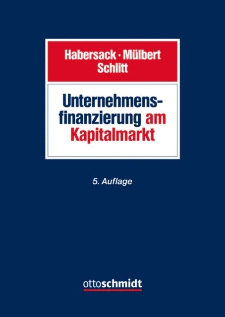Michael Schlitt, Peter O. Mulbert, Mathias Habersack - Unternehmensfinanzierung am Kapitalmarkt, E-bok