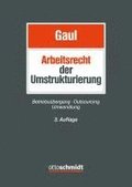 Das Arbeitsrecht der Umstrukturierung