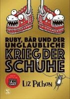 Liz Pichon - Ruby, Bär und der unglaubliche Krieg der Schuhe, Inbunden