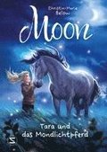 Moon - Tara und das Mondlichtpferd