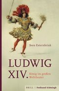 Ludwig XIV.: K�nig Im Gro�en Welttheater