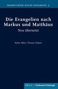 Die Evangelien Nach Markus Und Matthaus: Neu Ubersetzt Und Mit Uberlegungen Zur Sprache Des Neuen Testaments, Zur Gattung Der Evangelien Und Zur Inter