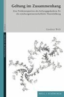 Gaudenz Welti - Geltung Im Zusammenhang: Eine Problemexposition Des Geltungsgedankens Für Die Erziehungswissenschaftliche Theoriebildung Mit Besonderer Berücksichtigu, Inbunden