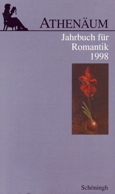 Günter Oesterle, Jochen Hörisch - Athenäum - 8. Jahrgang 1998 - Jahrbuch Für Romantik, Häftad. Tillgänglighet: Tillfälligt slut