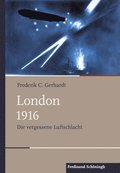 London 1916: Die Vergessene Luftschlacht