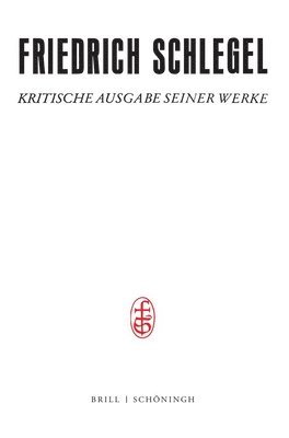 Friedrich Schlegel, Barbara Otto - Friedrich Und Dorothea Schlegel: Die Anfange in Wien (1808-1810). Herausgegeben Von Barbara Otto, Inbunden