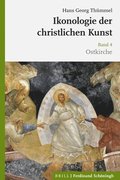 Ikonologie Der Christlichen Kunst: Band 4: Ostkirche
