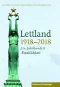 Lettland 1918-2018: Ein Jahrhundert Staatlichkeit