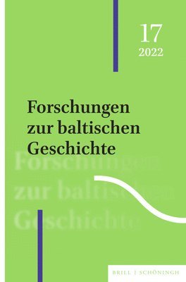 Karsten Brüggemann, Mati Laur - Forschungen Zur Baltischen Geschichte: 17 (2022), Häftad