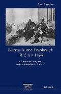 Bismarck Und Frankreich 1815 Bis 1898: Chancen Zur Bildung Einer Ganz Unwiderstehlichen Macht?