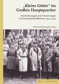 "Kleine G�tter" Im Gro�en Hauptquartier: Aufzeichnungen Und Erinnerungen Von Generalstabsoffizieren 1914-1919
