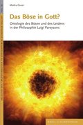 Das Bose in Gott?: Ontologie Des Bosen Und Des Leidens in Der Philosophie Luigi Pareysons