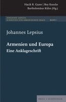 Johannes Lepsius, Hacik R. Gazer, Roy Knocke - Armenien Und Europa: Eine Anklageschrift, Inbunden