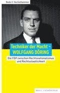 Techniker Der Macht - Wolfgang D�ring: Die Fdp Zwischen Rechtsnationalismus Und Rechtsstaatlichkeit