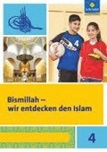 Bismillah 4. Arbeitsheft. Wir entdecken den Islam