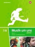 Musik um uns SI 7 / 8. Arbeits- und Musizierheft. Bayern