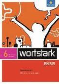 wortstark Basis 6. Werkstattheft . Differenzierende Ausgabe. Nordrhein-Westfalen