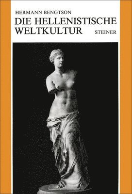 Hermann Bengtson - Die Hellenistische Weltkultur, Häftad. Tillgänglighet: Lägg i varukorg
