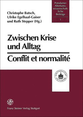 Christophe Batsch, Ulrike Egelhaaf-Gaiser - Zwischen Krise Und Alltag / Conflit Et Normalite: Antike Religionen Im Mittelmeerraum / Religions Anciennes Dans l'Espace Mediterraneen, Häftad. Tillgänglighet: Tillfälligt slut