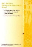 Kurt Gartner, Hans-Henrik Krummacher - Zur Uberlieferung, Kritik Und Edition Alter Und Neuerer Texte: Beitrage Des Colloquiums Zum 85. Geburtstag Von Werner Schroder Am 12. Und 13. Marz 199, Häftad