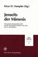 Klaus W. Hempfer - Jenseits Der Mimesis: Parnassische Transposition d'Art Und Der Paradigmenwandel in Der Lyrik Des 19. Jahrhunderts, Häftad. Tillgänglighet: Lägg i varukorg