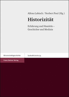 Alfons Labisch, Norbert Paul - Historizität: Erfahrung Und Handeln - Geschichte Und Medizin, Häftad. Tillgänglighet: Lägg i varukorg