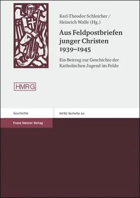 Karl-Theo Schleicher, Heinrich Walle - Aus Feldpostbriefen Junger Christen 1939-1945: Ein Beitrag Zur Geschichte Der Katholischen Jugend Im Felde, Inbunden. Tillgänglighet: Lägg i varukorg
