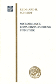 Reinhard Schmidt - Microfinance, Kommerzialisierung Und Ethik, Häftad. Tillgänglighet: Lägg i varukorg