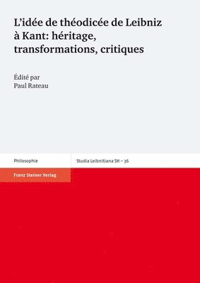 Paul Rateau - L'Idee de Theodicee de Leibniz A Kant: Heritage, Transformations, Critiques, Häftad
