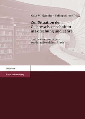 Philipp Antony, Klaus W. Hempfer - Zur Situation Der Geisteswissenschaften in Forschung Und Lehre: Eine Bestandsaufnahme Aus Der Universitaren PRAXIS, Häftad. Tillgänglighet: Lägg i varukorg